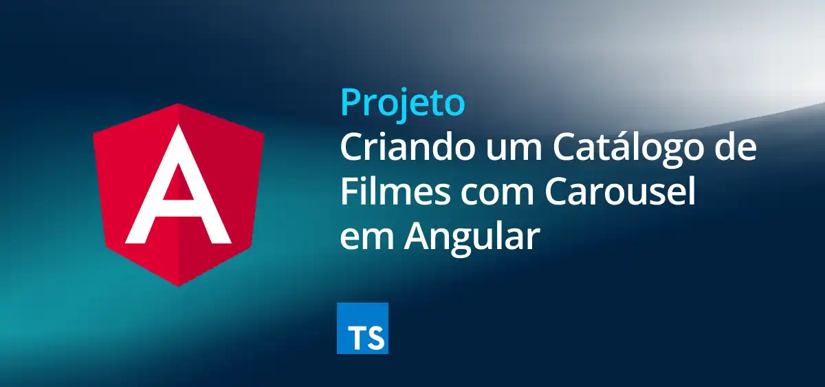 Image of Criando um Catálogo de Filmes com Carousel em Angular