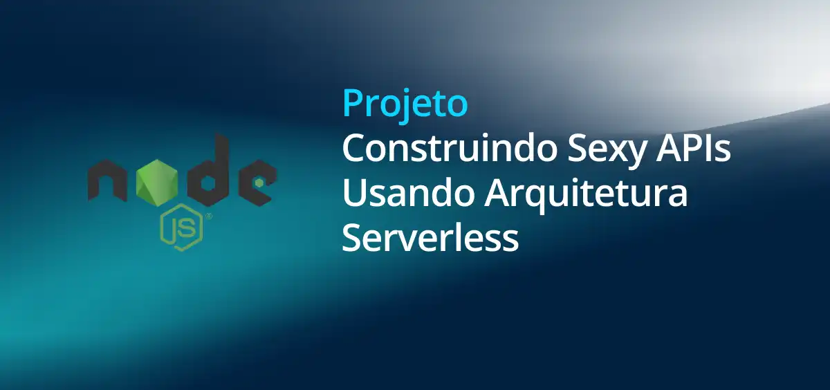 Image of Construindo Sexy APIs Usando Arquitetura Serverless