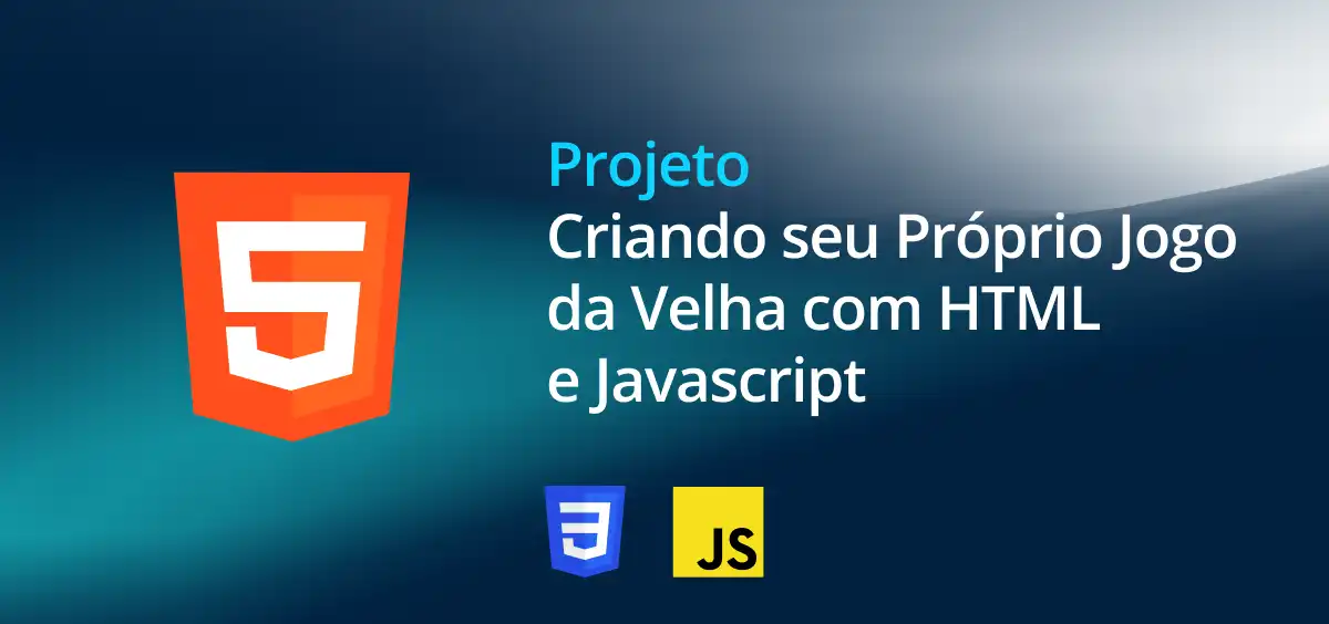 Image of Criando seu Próprio Jogo da Velha com HTML e Javascript