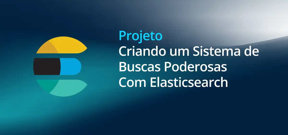 Image of Criando um Sistema de Buscas Poderosas Com Elasticsearch