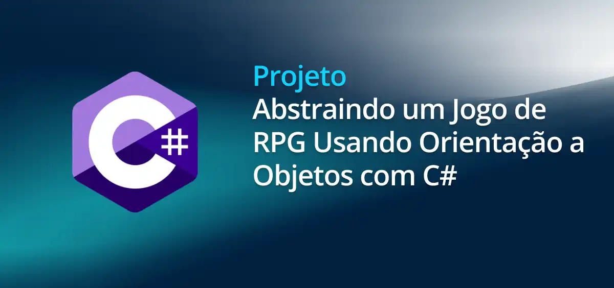 Image of Abstraindo um Jogo de RPG Usando Orientação a Objetos com C#