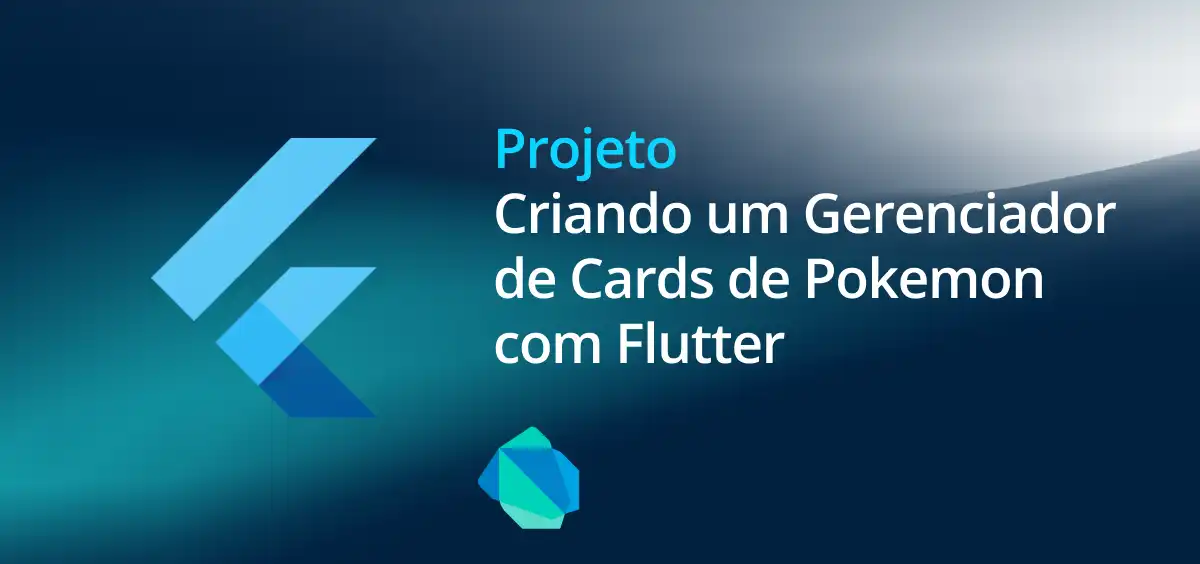 Image of Criando um Gerenciador de Cards de Pokemon com Flutter