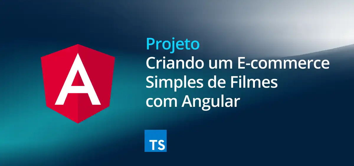 Image of Criando um E-commerce Simples de Filmes com Angular