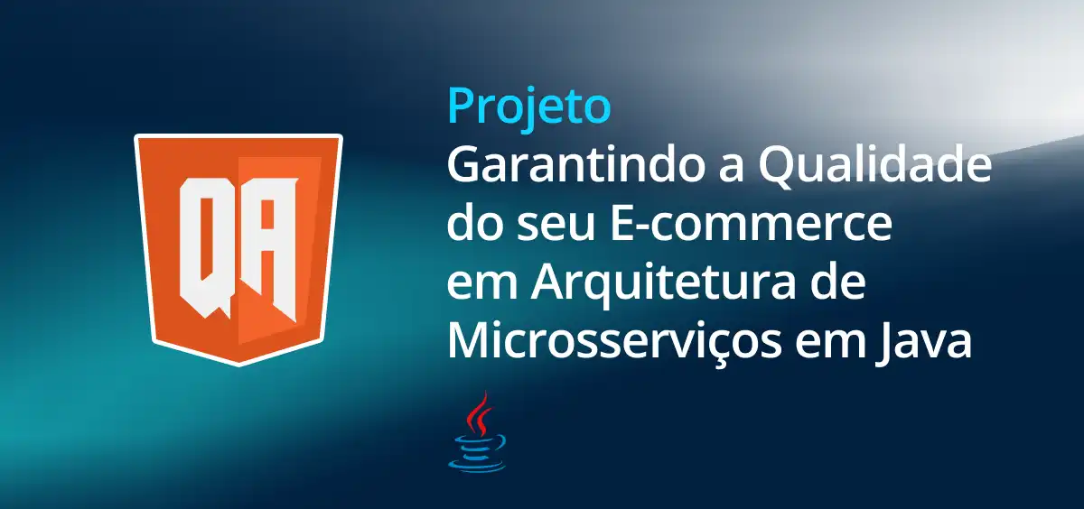 Image of Garantindo a qualidade do seu e-commerce em arquitetura de microsserviços em Java