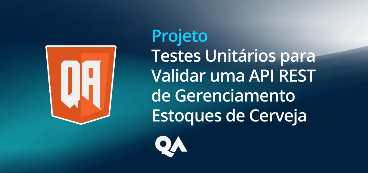 Image of Desenvolvimento de Testes Unitários para Validar uma API REST de Gerenciamento Estoques de Cerveja